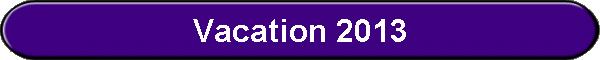 Vacation 2013