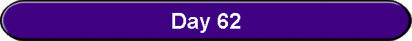 Day 62